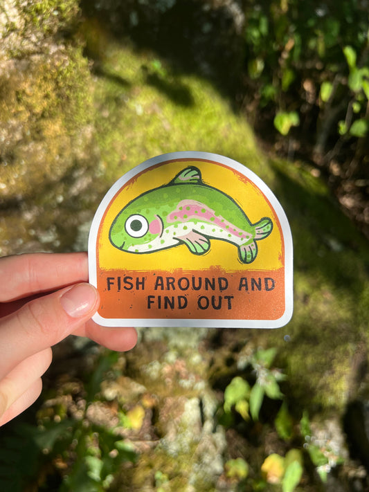 Fish Around and Find Out Sticker